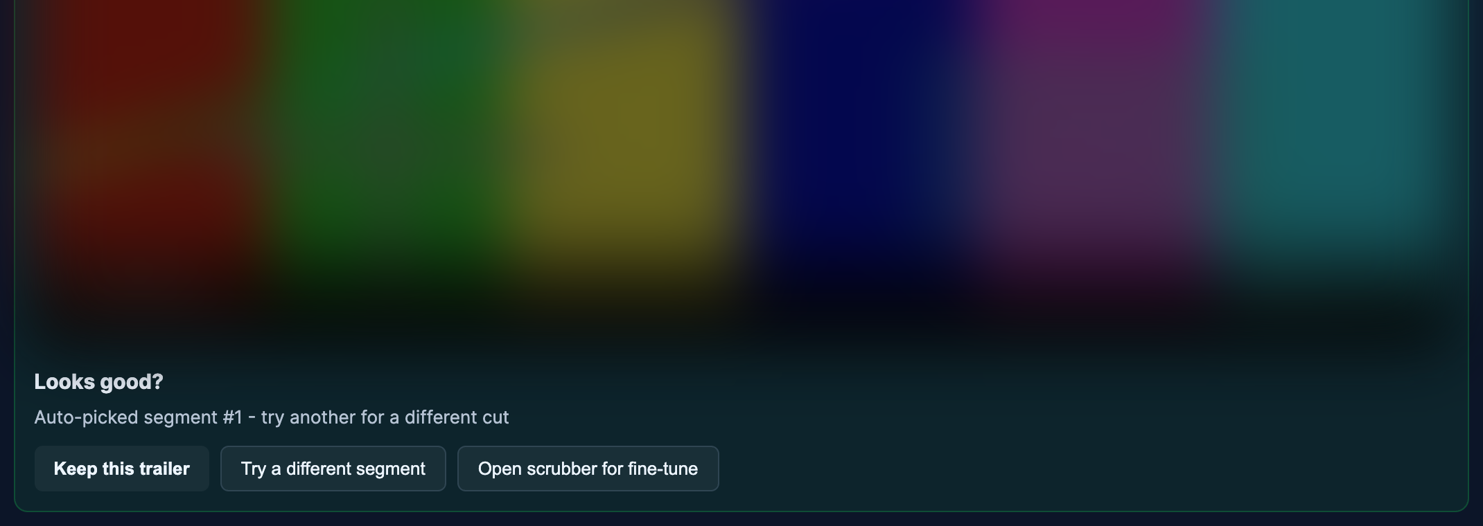The auto-generated trailer preview with the buttons Keep this trailer, Try a different segment and Open scrubber for fine-tune